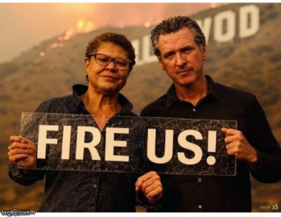 2 Of The Fires That Should Happen In California | image tagged in fire la mayor karen gavin newsom,political meme,politics,funny memes,funny | made w/ Imgflip meme maker