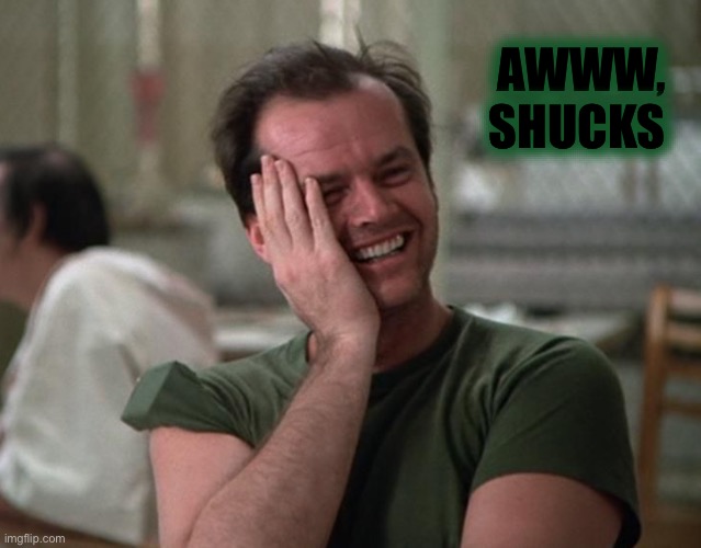 AWWW,
SHUCKS | made w/ Imgflip meme maker