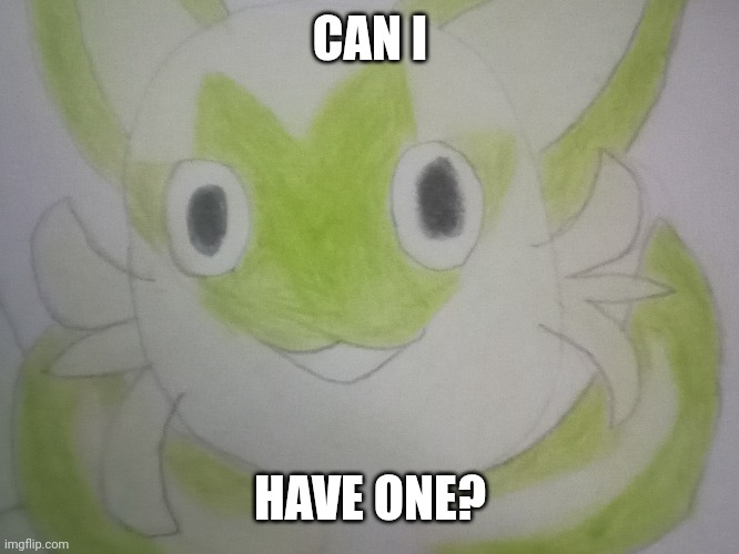 CAN I; HAVE ONE? | made w/ Imgflip meme maker