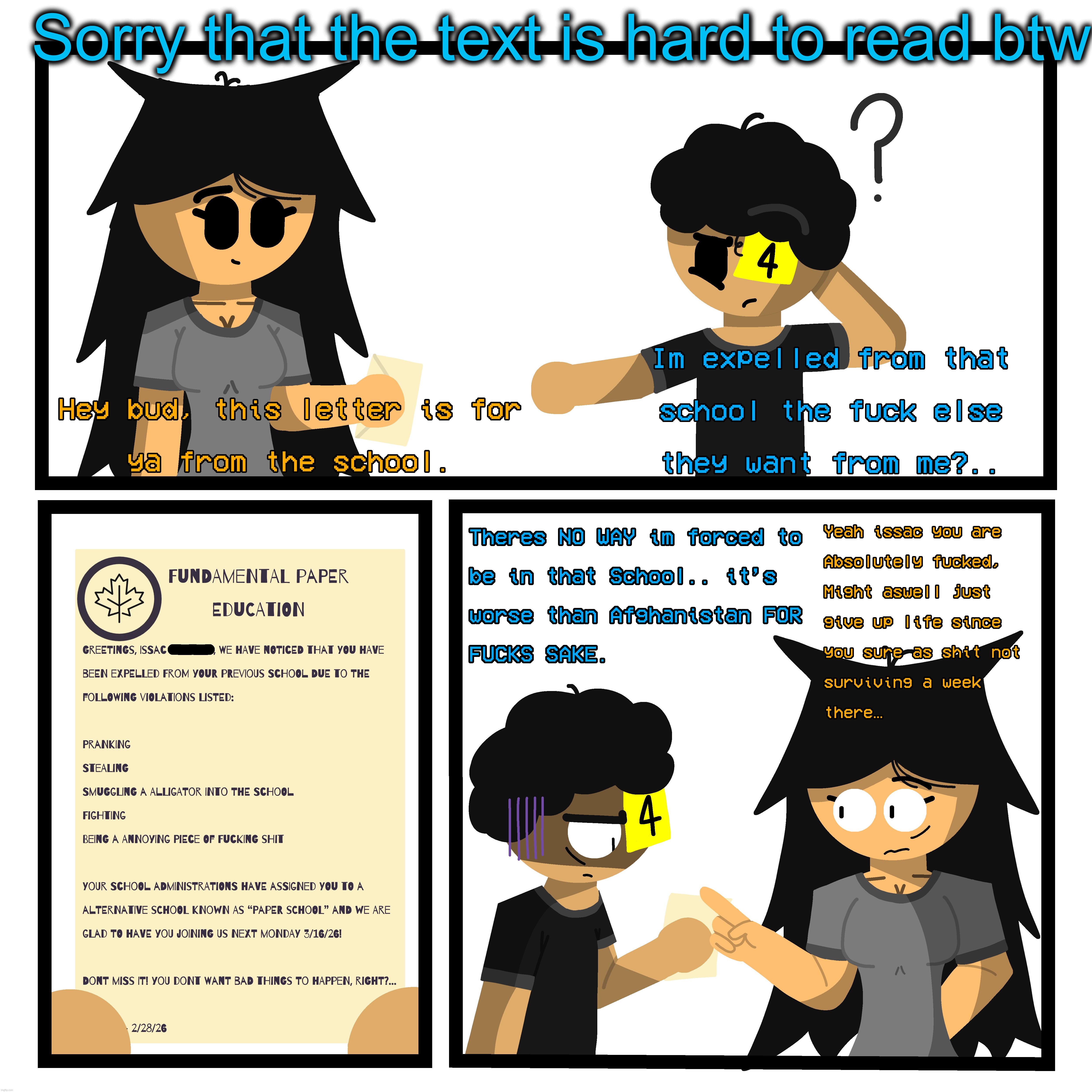 Try to zoom in so u can read it, idk about you PC users but mobile users could zoom in to read it | Sorry that the text is hard to read btw | made w/ Imgflip meme maker