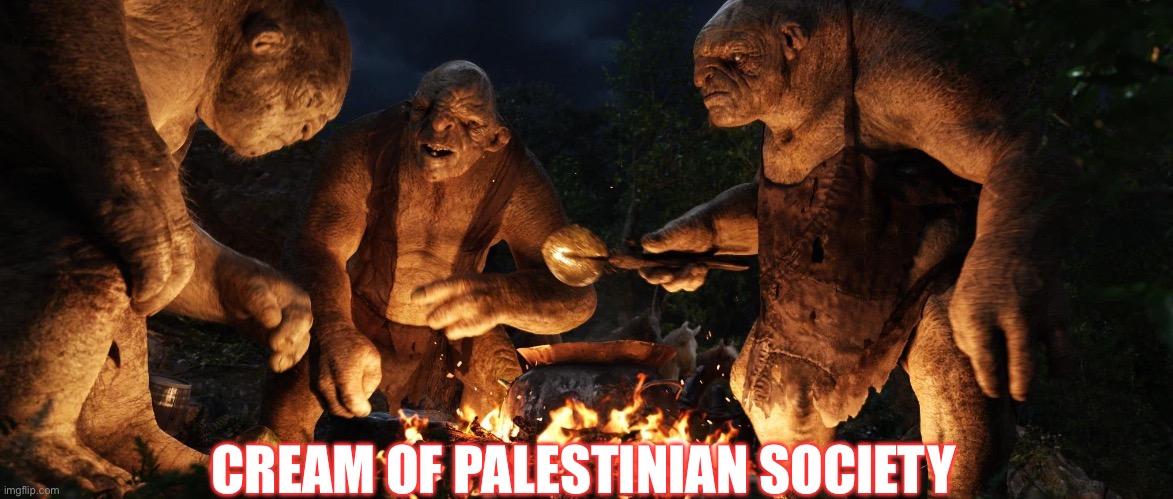 CREAM OF PALESTINIAN SOCIETY | made w/ Imgflip meme maker