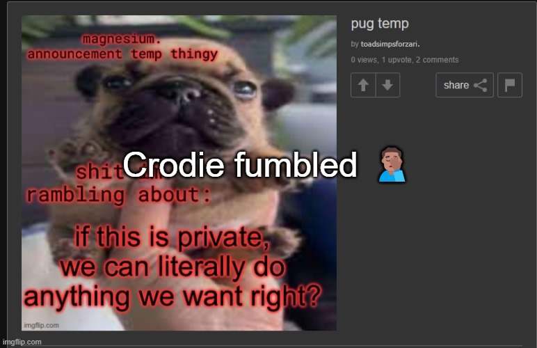 Crodie fumbled 🤦🏽‍♂️ | made w/ Imgflip meme maker