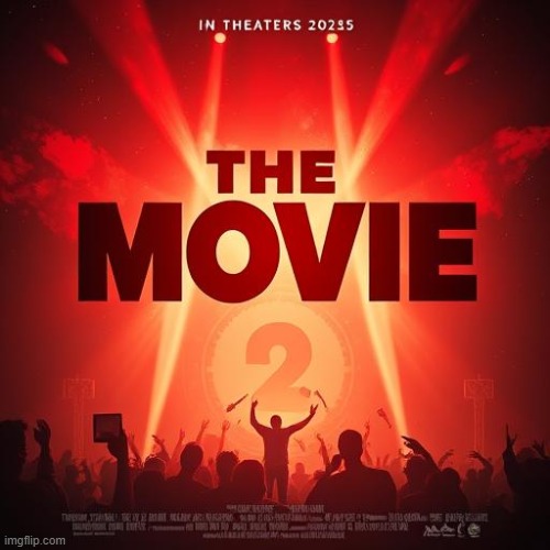 IN THEATERS 2025 | made w/ Imgflip meme maker