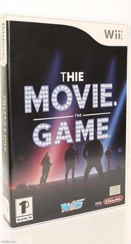 THE MOVIE: THE GAME NOW COMING OUT MARCH 53RFTH | made w/ Imgflip meme maker