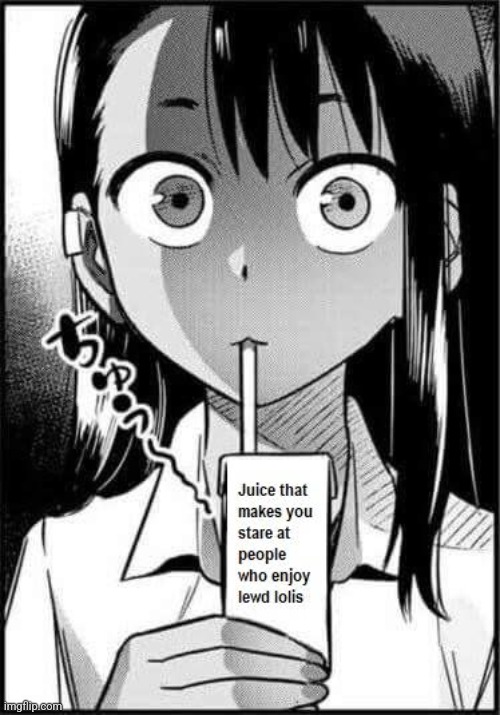 Juice that makes you | image tagged in juice that makes you | made w/ Imgflip meme maker