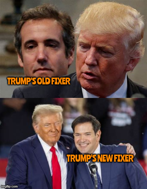 Only I fixed it | TRUMP'S OLD FIXER; TRUMP'S NEW FIXER | image tagged in only i fixed it,michael cohen,marco rubio,catholic and bone saws,we all liked little marco,flags at one quarter staff | made w/ Imgflip meme maker