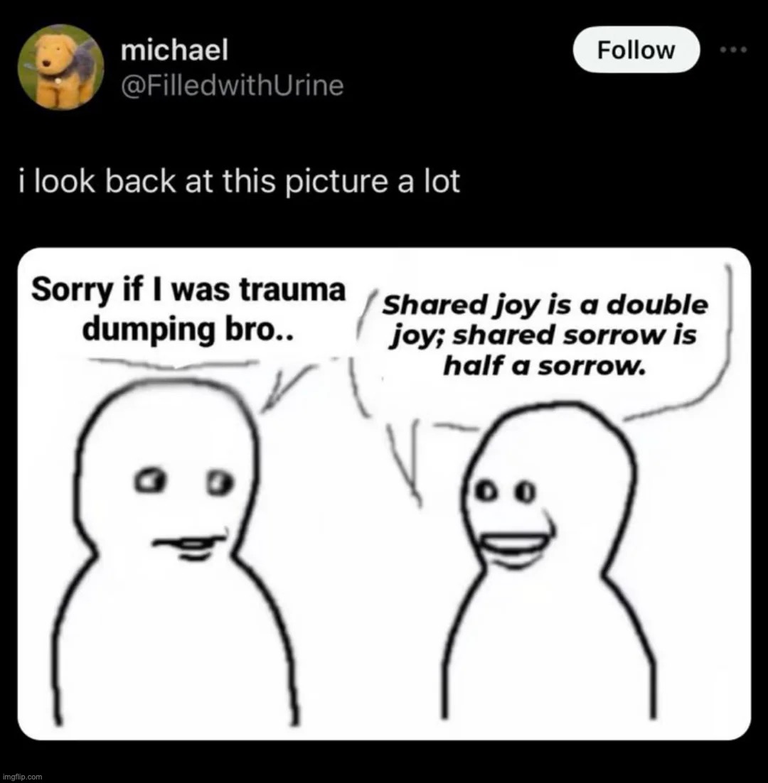 About trauma dumping. | made w/ Imgflip meme maker
