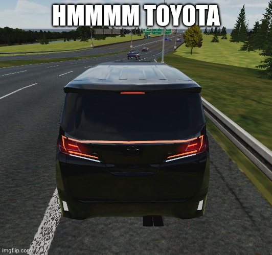 HMMMM TOYOTA | made w/ Imgflip meme maker