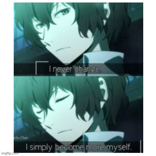 . | image tagged in dazai,bsd,bungo stray dogs | made w/ Imgflip meme maker