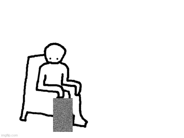 You ever just be chilling then this happens? | made w/ Imgflip meme maker
