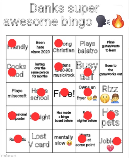 Scary how much i filled | image tagged in danks super awesome bingo | made w/ Imgflip meme maker
