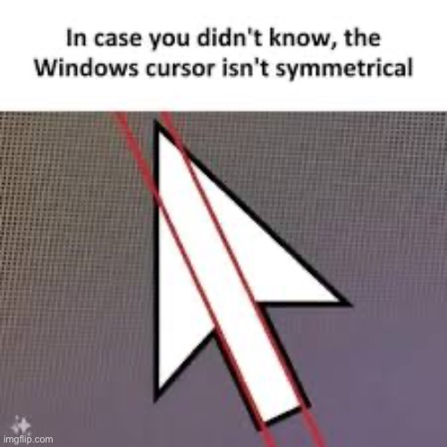 Basically any cursor | made w/ Imgflip meme maker