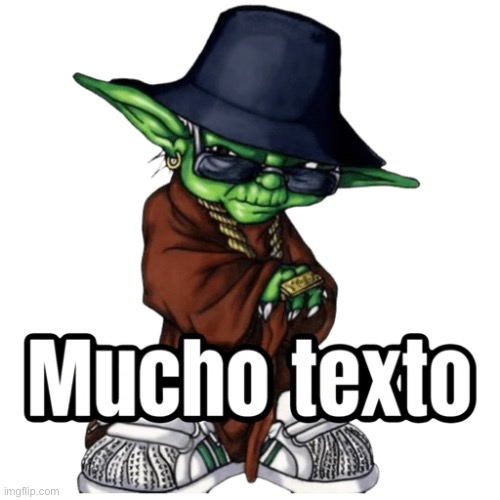 Mucho Texto | image tagged in mucho texto,msmg | made w/ Imgflip meme maker
