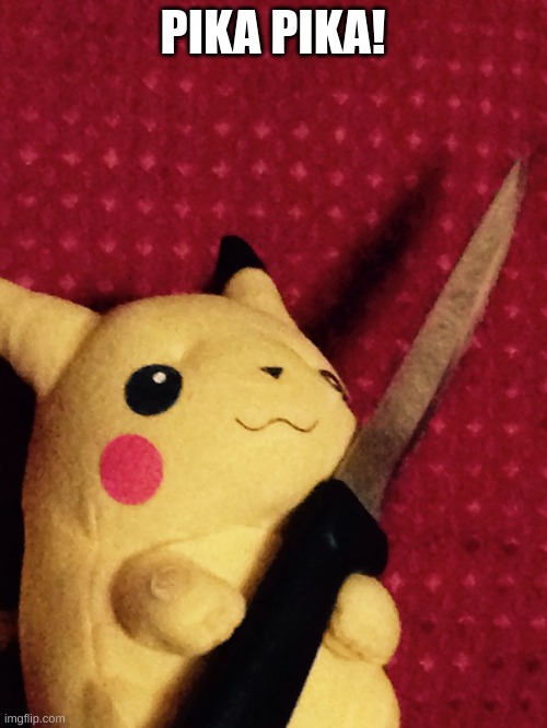 PIKACHU learned STAB! | PIKA PIKA! | image tagged in pikachu learned stab | made w/ Imgflip meme maker