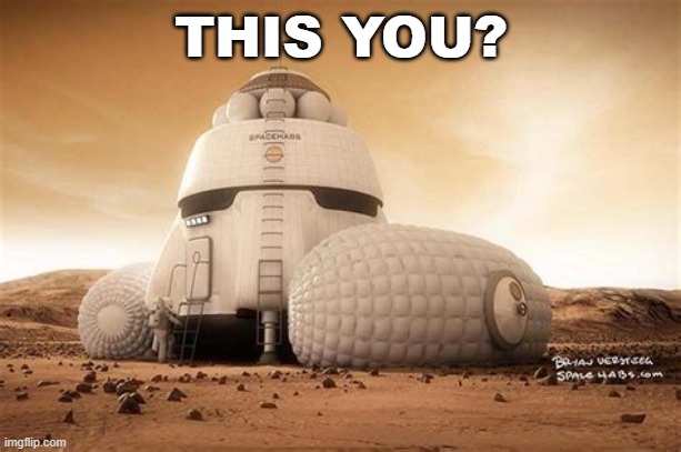 mars | THIS YOU? | image tagged in mars | made w/ Imgflip meme maker