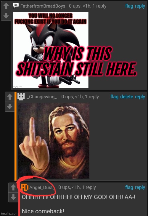 WHY IS THIS SHITSTAIN STILL HERE. | made w/ Imgflip meme maker
