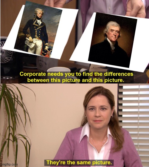 They're The Same Picture Meme | image tagged in memes,they're the same picture | made w/ Imgflip meme maker