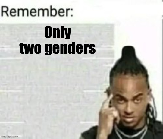 Only two genders | made w/ Imgflip meme maker