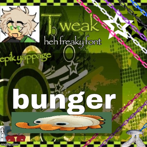 the 24th announcement temp | bunger | image tagged in the 24th announcement temp | made w/ Imgflip meme maker