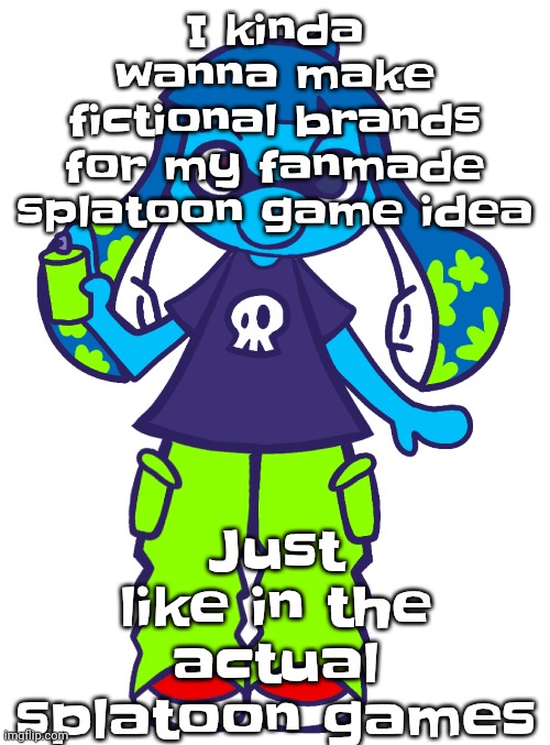 Yuh | I kinda wanna make fictional brands for my fanmade splatoon game idea; Just like in the actual splatoon games | image tagged in skatez pop'n music | made w/ Imgflip meme maker