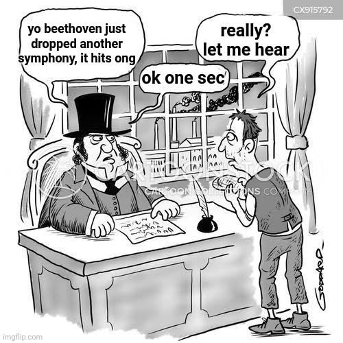 How I imagine pop culture was before internet | really? let me hear; yo beethoven just dropped another symphony, it hits ong; ok one sec | made w/ Imgflip meme maker