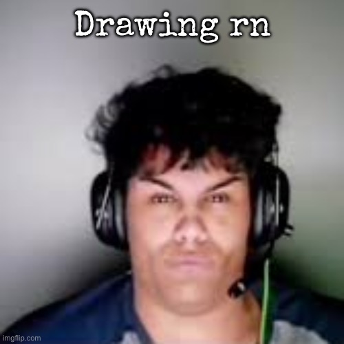 Fanum lookalike update | Drawing rn | image tagged in fanum lookalike update | made w/ Imgflip meme maker