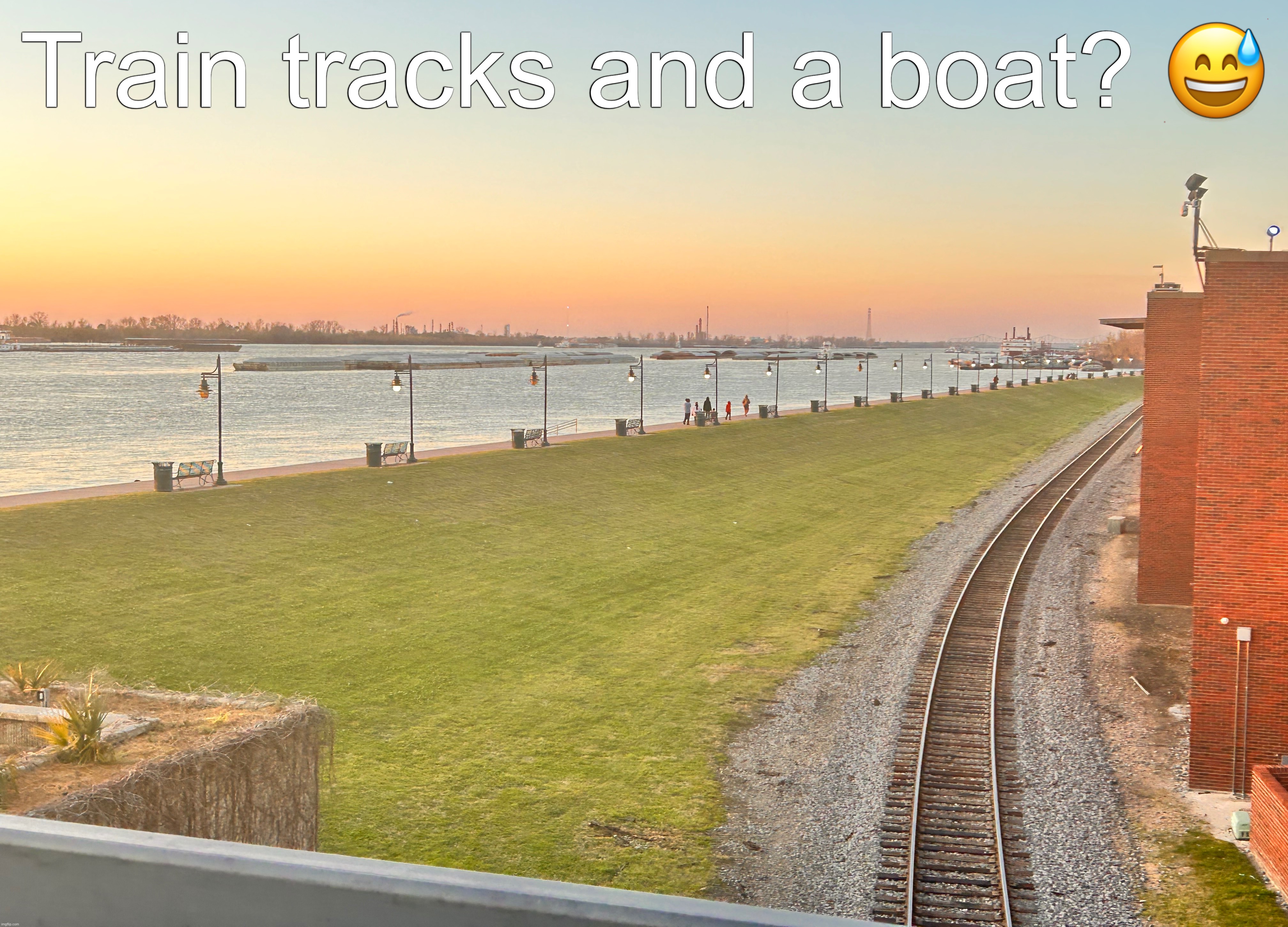 Train tracks and a boat? 😅 | made w/ Imgflip meme maker