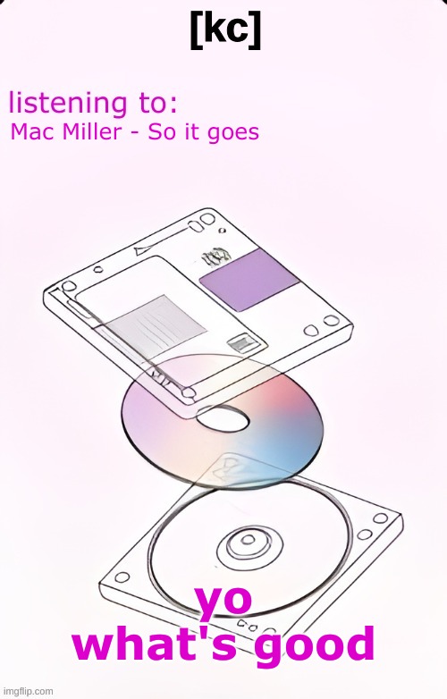 Yandhi temp | Mac Miller - So it goes; yo what's good | image tagged in yandhi temp | made w/ Imgflip meme maker