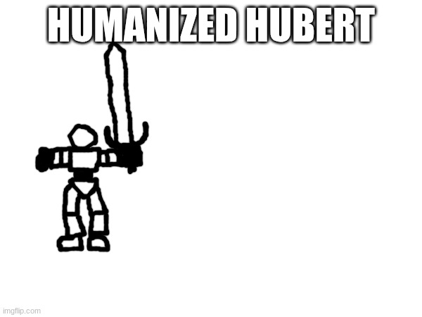 I tried drawing Knight's armor | HUMANIZED HUBERT | made w/ Imgflip meme maker