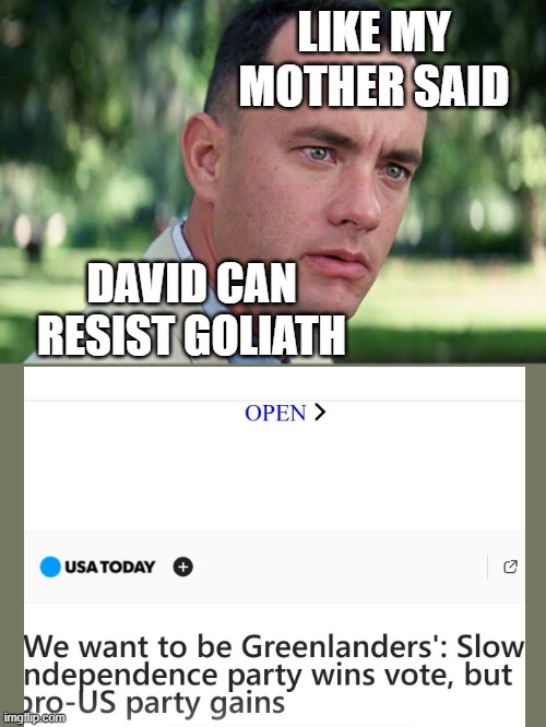 And Just Like That | LIKE MY MOTHER SAID; DAVID CAN RESIST GOLIATH | image tagged in memes,and just like that | made w/ Imgflip meme maker