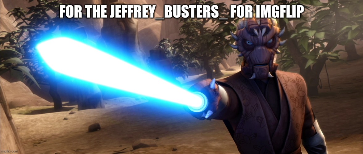 Ima-Gun Di | FOR THE JEFFREY_BUSTERS_ FOR IMGFLIP | image tagged in ima-gun di | made w/ Imgflip meme maker