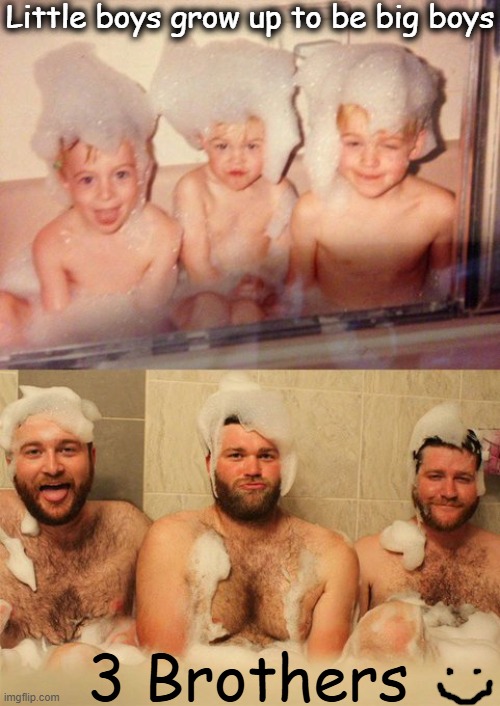 Good Times :) | Little boys grow up to be big boys; 3 Brothers | image tagged in photos,brothers,aging,good times,fun stuff,boys | made w/ Imgflip meme maker