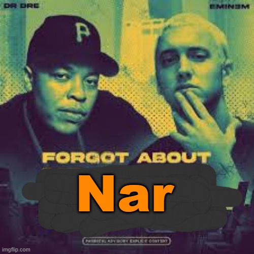 . | Nar | made w/ Imgflip meme maker