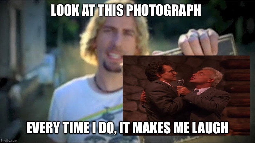 Look at this photo! | LOOK AT THIS PHOTOGRAPH; EVERY TIME I DO, IT MAKES ME LAUGH | image tagged in look at this photograph blank,look at this photograph,nickelback,twin peaks,ben horne,leland palmer | made w/ Imgflip meme maker