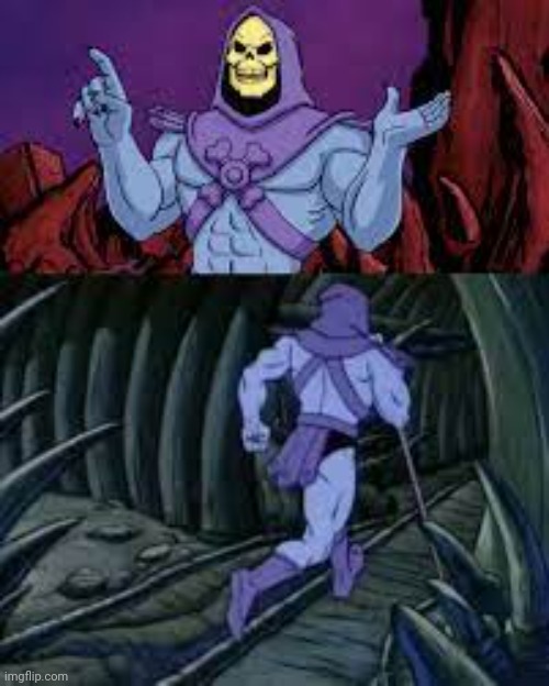 skeletor until next time | image tagged in skeletor until next time | made w/ Imgflip meme maker