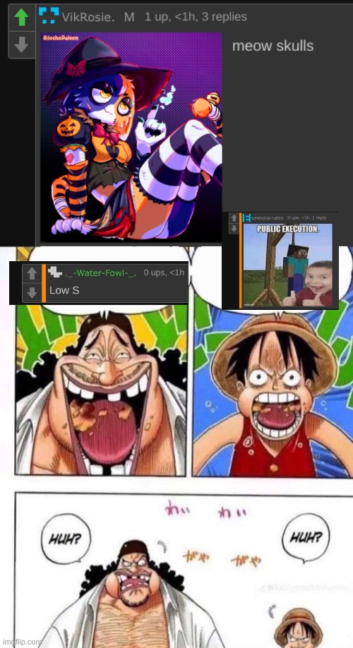 image tagged in luffy black beard huh | made w/ Imgflip meme maker