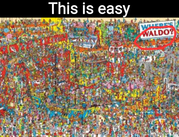This is easy | made w/ Imgflip meme maker