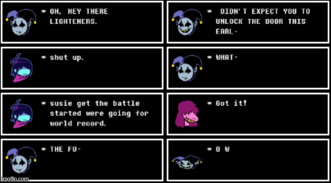 If Kris was a speed runner part 1. | image tagged in memes,deltarune,jevil,text | made w/ Imgflip meme maker