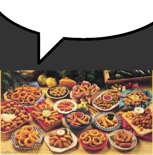 image tagged in speech bubble,fried foods | made w/ Imgflip meme maker