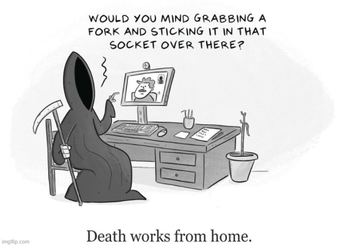 Work From Home | image tagged in comics | made w/ Imgflip meme maker