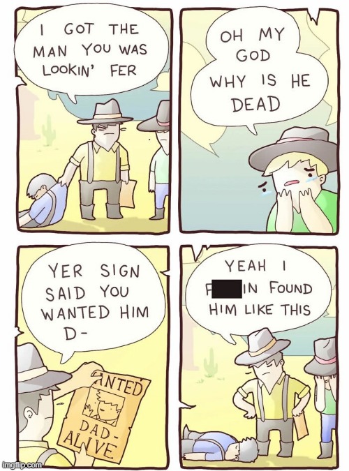 Dad Alive | image tagged in comics | made w/ Imgflip meme maker