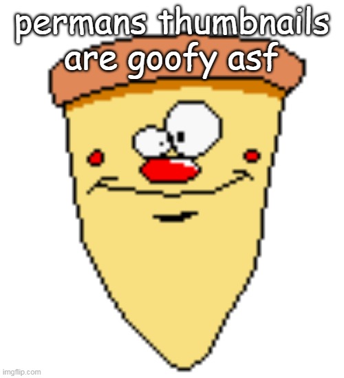 my butthoel reaction image | permans thumbnails are goofy asf | image tagged in my butthoel reaction image | made w/ Imgflip meme maker