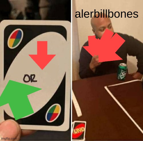 eats all the downvotes | alerbillbones | image tagged in memes,uno draw 25 cards | made w/ Imgflip meme maker