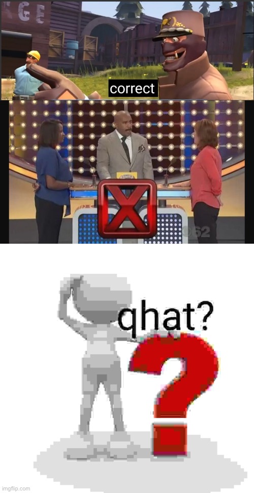 image tagged in correct,family feud wrong answer,qhat | made w/ Imgflip meme maker