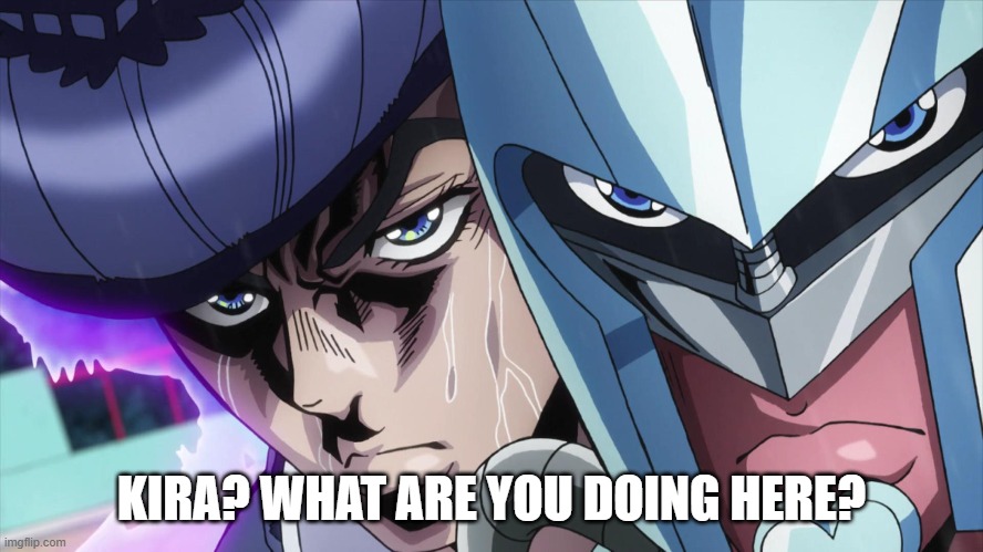 KIRA? WHAT ARE YOU DOING HERE? | made w/ Imgflip meme maker