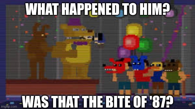 CRYING BOY NOOOOOO!!!! | WHAT HAPPENED TO HIM? WAS THAT THE BITE OF '87? | image tagged in bite of 83 | made w/ Imgflip meme maker