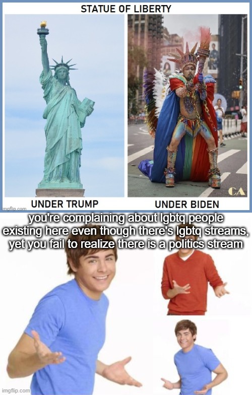 you're complaining about lgbtq people existing here even though there's lgbtq streams, yet you fail to realize there is a politics stream | image tagged in troy bolton | made w/ Imgflip meme maker