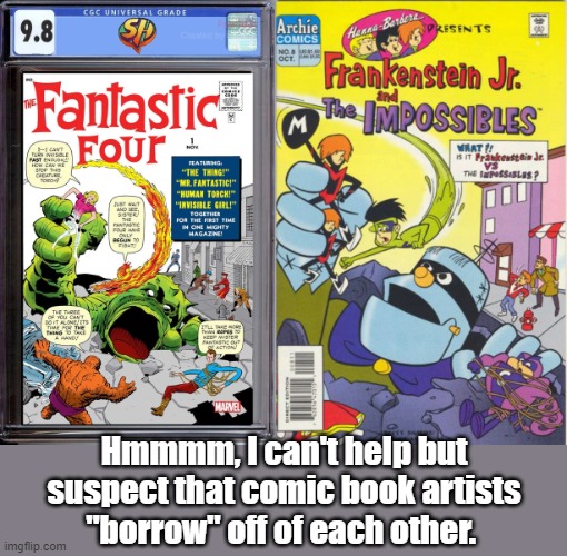 Comic book artists copy cat | Hmmmm, I can't help but suspect that comic book artists "borrow" off of each other. | image tagged in comics/cartoons,comic book,fantastic four | made w/ Imgflip meme maker