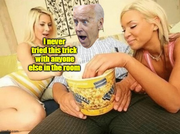 I never tried this trick  with anyone else in the room | made w/ Imgflip meme maker