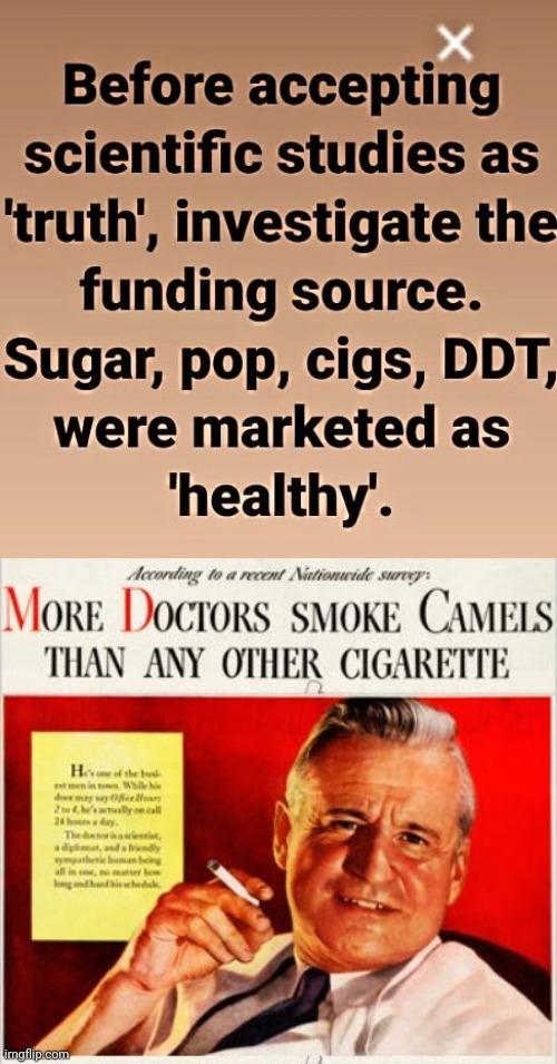 Trust that science | image tagged in old cigarette ads with doctors,cigarettes | made w/ Imgflip meme maker